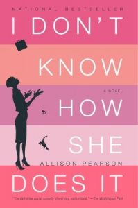 I Don't Know How She Does It - Allison Pearson